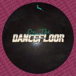 Artwork for "On The Dancefloor"