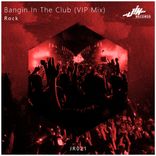 Portada para "Banging In The Club (VIP Mix)"