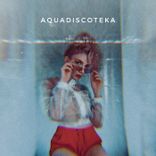 Artwork für "AquaDiscoteka"