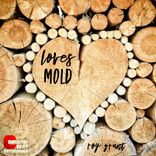 Artwork for "Loves Mold"