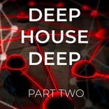 Artwork voor "Deep House Deep - Part Two"
