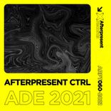 Artwork for "Afterpresent Ctrl | ADE 2021"