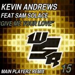 Artwork for "Give Me Your Love (Part 2) (Main Playerz Remix)"