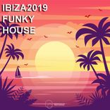 Artwork for "Ibiza 2019 Funky House"