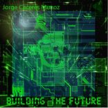 Artwork for "Building The Future"
