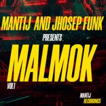 Portada para "MANTIJ and JHOSEP FUNK PRESENTS MALMOK, Vol. 1"
