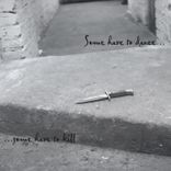 Artwork for "Some Have to Dance... Some Have to Kill"