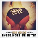 Artwork für "These Hoes Be Fuckin'"