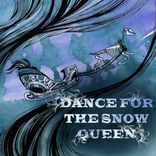 Artwork for "Dance For The Snow Queen"