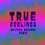 Artwork für "True Feelings (Cristina Bucardo Remix)"