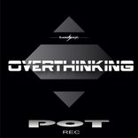 Overthinking
