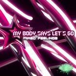 My Body Says Let´s Go