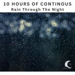 Rain Through the Night, Pt. 29 (Continuous No Gaps)