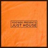 Artwork for "Yoo'nek Presents Just House"