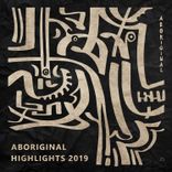 Artwork for "Aboriginal Highlights 2019"