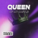 Artwork for "Queen Of My Castle"