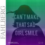 Portada para "Can't Make That Sad Girl Smile"