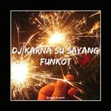Portada para "DJ KARNA SU SAYANG FUNKOT"