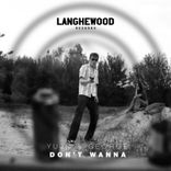 Artwork for "Don’t Wanna"