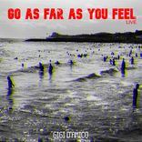 Artwork for "Go As Far As You Feel"