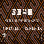 Seme (Greg Elenis Remix)
