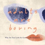 Why Do You Look So Good in the Summer?