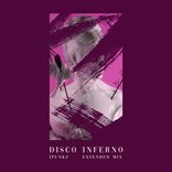 Artwork for "Disco Inferno (Extended Mix)"