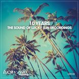 Artwork for "10 Years: The Sound of Lucky Sun Recordings"