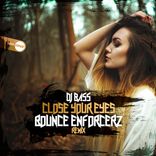 Artwork für "Close Your Eyes (Bounce Enforcerz Remix)"