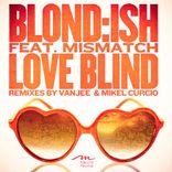 Artwork for "Love Blind feat. Mismatch"