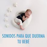 Artwork for "Sonidos para que duerma tu bebé"