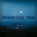 Down for You