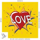 Artwork voor "We Are Love"