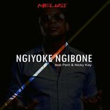 Artwork for "Ngiyoke Ngibone (Original Mix)"
