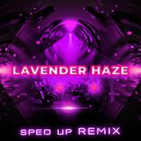 Artwork für "Lavender Haze (SpedUp Remix)"