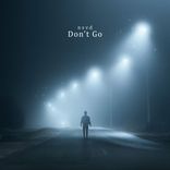 Artwork for "Don't Go"