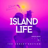 Portada para "Island Life (The Sunset Edition), Vol. 4"
