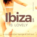 Artwork für "Ibiza Is Lovely (A Cool Summer Lounge & Chill Out), Vol. 3"