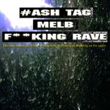 Artwork for "#ash Tag Melb Fukking Rave"