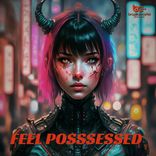 Artwork for "Feel Possessed"