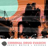 Artwork voor "Criminal Drug Evasion"