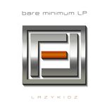 Artwork for "Bare Minimum LP"