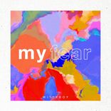 Artwork for "My Fear"