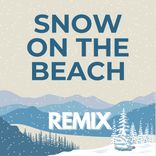 Portada para "Snow on the Beach (Remix)"