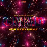 Artwork for "Give Me My Drugs"