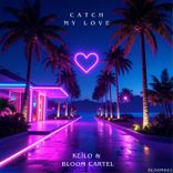Catch My Love