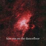 Portada para "Kiss Me On The Dancefloor"