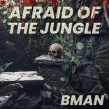 Artwork voor "Afraid Of The Jungle"