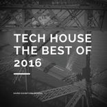 Portada para "Tech House The Best Of 2016"