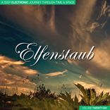 Artwork for "Elfenstaub, Vol. 26 - A Deep Electronic Journey Through Time & Space"